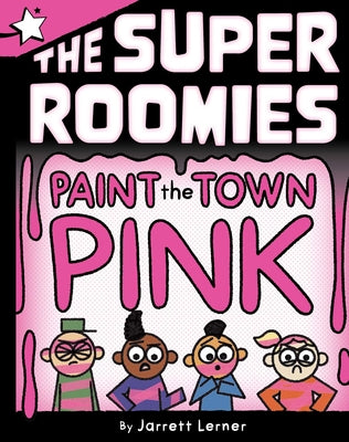 Paint the Town Pink: A Star Chapter Book by Lerner, Jarrett book cover