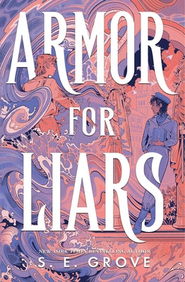 Armor for Liars by Grove, S. E. book cover