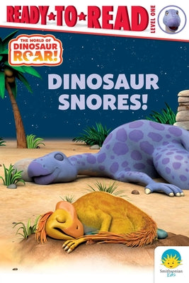 Book cover of Dinosaur Snores!: Ready-To-Read Level 1 by Curtis, Peter