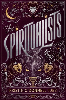 The Spiritualists by Tubb, Kristin O'Donnell book cover
