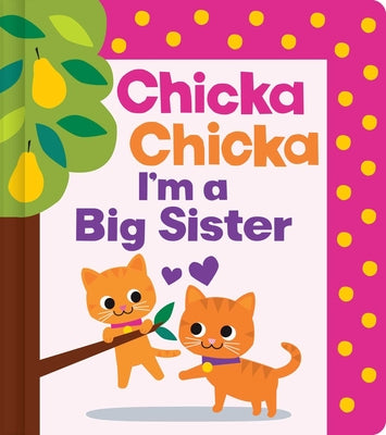 Book cover of Chicka Chicka I'm a Big Sister by Marsden, Blake