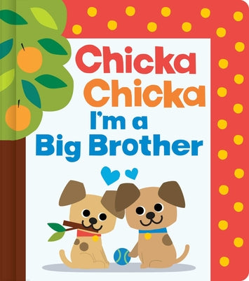 Book cover of Chicka Chicka I'm a Big Brother by Marsden, Blake