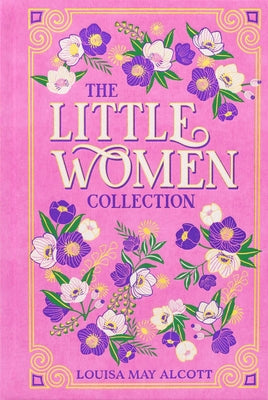 The Little Women Collection (Deluxe Leatherbound Edition) by Alcott, Louisa May book cover