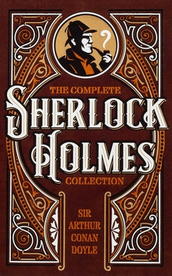 Book cover of The Complete Sherlock Holmes Collection by Doyle, Sir Arthur Conan
