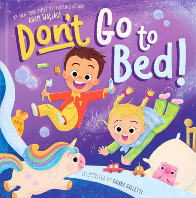 Book cover of Don't Go to Bed! by Wallace, Adam