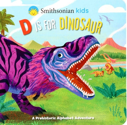 Smithsonian Kids: D Is for Dinosaur by Courtney Acampora book cover