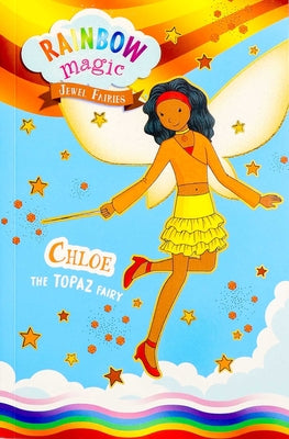 Book cover of Rainbow Magic Jewel Fairies #4: Chloe the Topaz Fairy by Meadows, Daisy