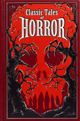 Classic Tales of Horror (Deluxe Leatherbound Edition) by Editors of Canterbury Classics book cover