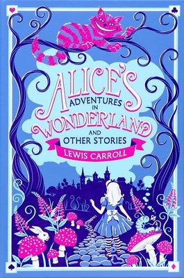 Alice's Adventures in Wonderland and Other Stories (Deluxe Leatherbound Edition) by Lewis Carroll book cover