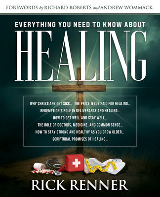 Book cover of Everything You Need to Know about Healing by Renner, Rick