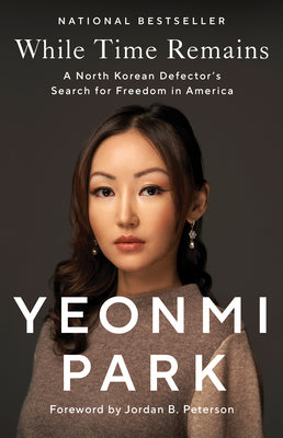 While Time Remains: A North Korean Defector's Search for Freedom in America by Yeonmi Park book cover