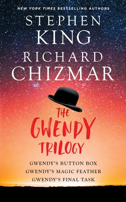 The Gwendy Trilogy (Boxed Set): Gwendy's Button Box, Gwendy's Magic Feather, Gwendy's Final Task by Stephen King book cover