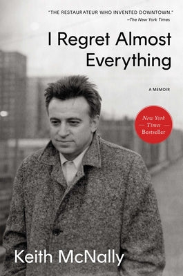 Book cover of I Regret Almost Everything: A Memoir by McNally, Keith