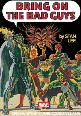 Bring on the Bad Guys: Origins of the Marvel Comics Villains by Stan Lee book cover