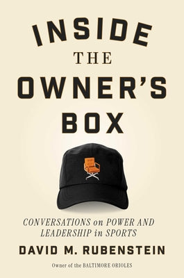 Inside the Owner's Box: Conversations on Power and Leadership in Sports by David M. Rubenstein book cover