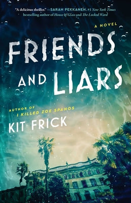 Book cover of Friends and Liars by Frick, Kit