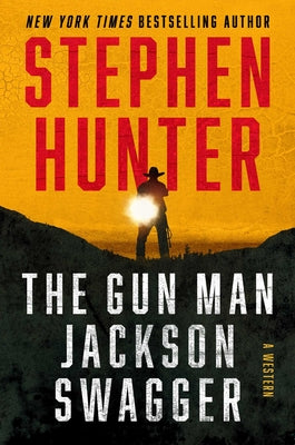 Book cover of The Gun Man Jackson Swagger: A Western by Hunter, Stephen
