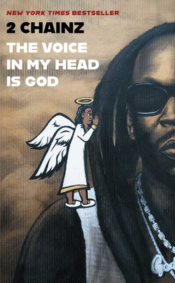 Book cover of The Voice in My Head Is God by 2. Chainz