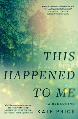 Book cover of This Happened to Me: A Reckoning by Price, Kate