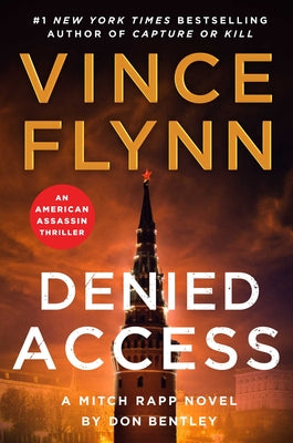 Book cover of Denied Access: A Mitch Rapp Novel by Don Bentley by Flynn, Vince