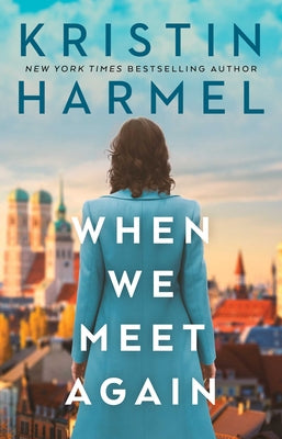 When We Meet Again by Harmel, Kristin book cover