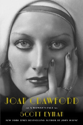 Book cover of Joan Crawford: A Woman's Face by Eyman, Scott