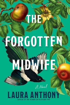 The Forgotten Midwife by Anthony, Laura book cover