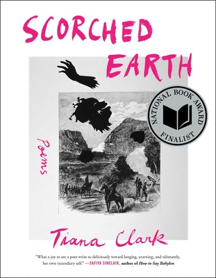 Book cover of Scorched Earth: Poems by Clark, Tiana