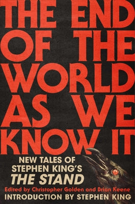 Book cover of The End of the World as We Know It: New Tales of Stephen King's the Stand by Golden, Christopher