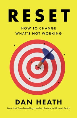 Reset: How to Change What's Not Working by Dan Heath book cover