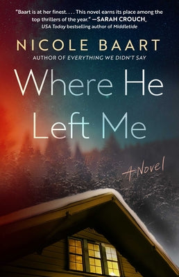 Book cover of Where He Left Me by Baart, Nicole