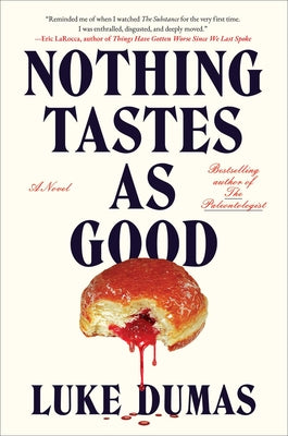 Book cover of Nothing Tastes as Good by Dumas, Luke