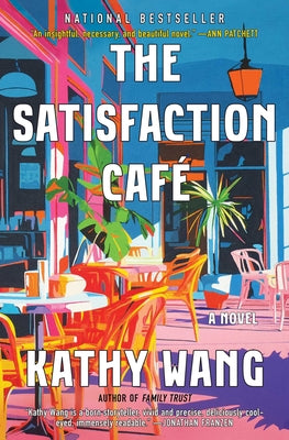 The Satisfaction Caf by Wang, Kathy book cover