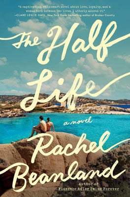 The Half Life by Beanland, Rachel book cover