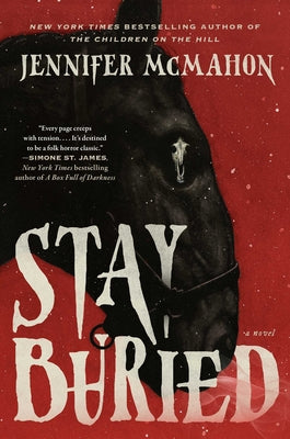 Stay Buried by McMahon, Jennifer book cover