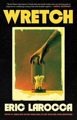 Book cover of Wretch: Or, the Unbecoming of Porcelain Khaw by Larocca, Eric