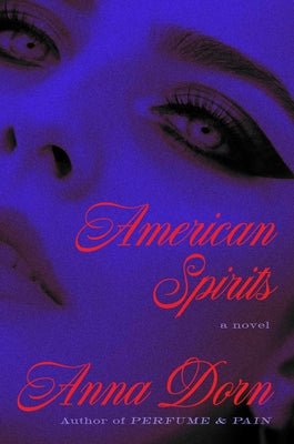 Book cover of American Spirits by Dorn, Anna