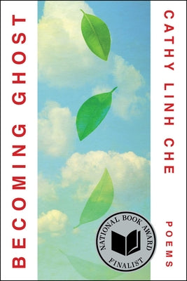 Book cover of Becoming Ghost: Poetry by Che, Cathy Linh