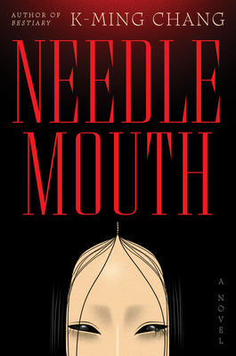 Needlemouth by K-Ming Chang book cover