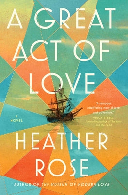 Book cover of A Great Act of Love by Rose, Heather