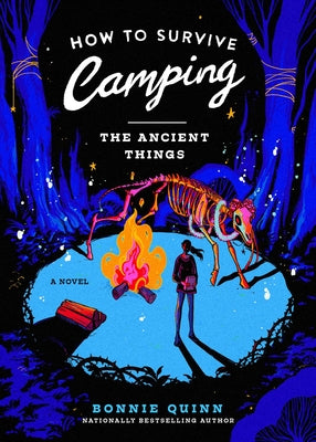 How to Survive Camping: The Ancient Things by Quinn, Bonnie book cover