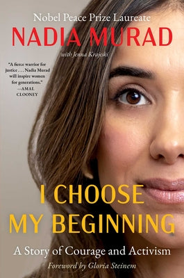 I Choose My Beginning: A Story of Courage and Activism by Murad, Nadia book cover