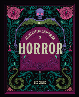 The Illustrated Compendium of Horror by DeLeo, Liz book cover