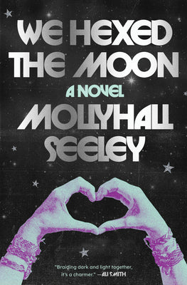 We Hexed the Moon by Seeley, Mollyhall book cover