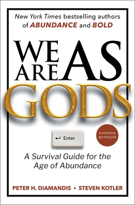 We Are as Gods: A Survival Guide for the Age of Abundance by Diamandis, Peter H. book cover