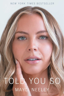 Book cover of Told You So by Neeley, Mayci