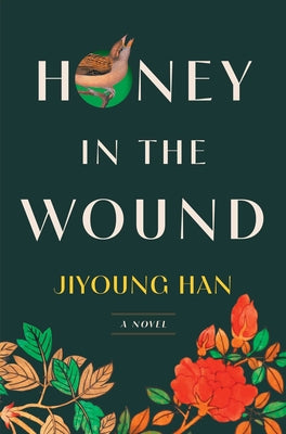 Book cover of Honey in the Wound by Han, Jiyoung