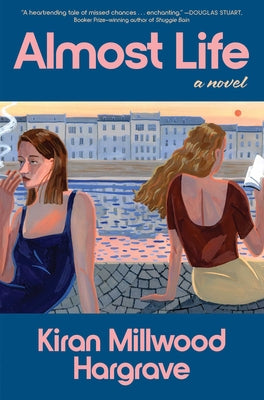 Book cover of Almost Life by Hargrave, Kiran Millwood