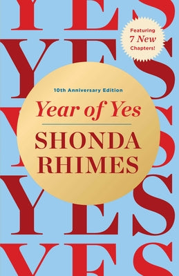 Book cover of Year of Yes: 10th Anniversary Edition by Rhimes, Shonda