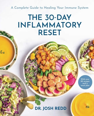 Book cover of The 30-Day Inflammatory Reset: A Complete Guide to Healing Your Immune System by Redd, Josh